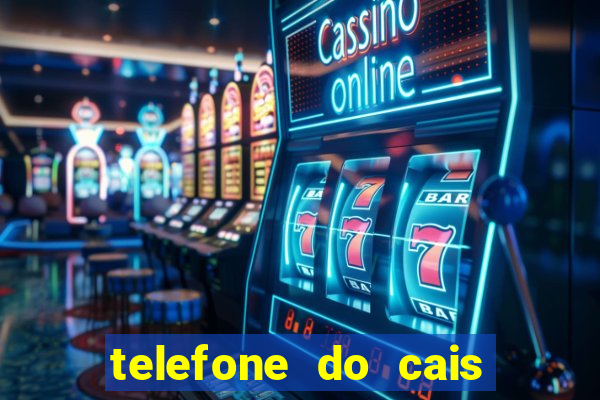 telefone do cais vila nova